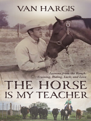 cover image of The Horse is My Teacher
